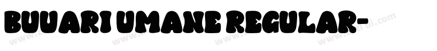 buuari UMANE REGULAR字体转换